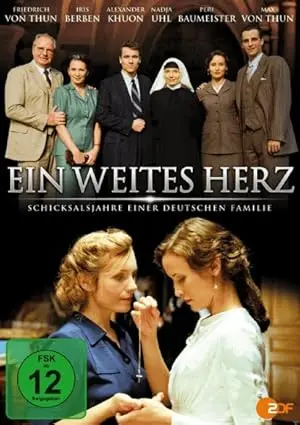 Ein Weites Herz - Schicksalsjahre Einer Deutschen Familie (2013)