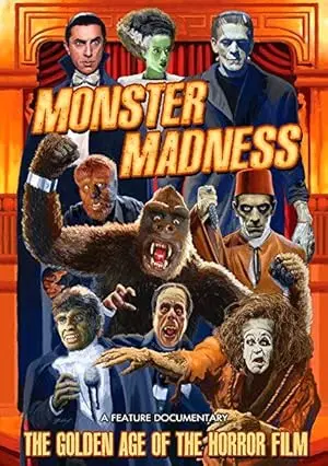 Monster Madness: The Golden Age Of The Horror Film (2014)