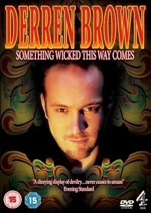 Derren Brown: Something Wicked This Way Comes (2006)