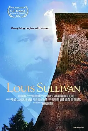 Louis Sullivan: The Struggle For American Architecture (2010)