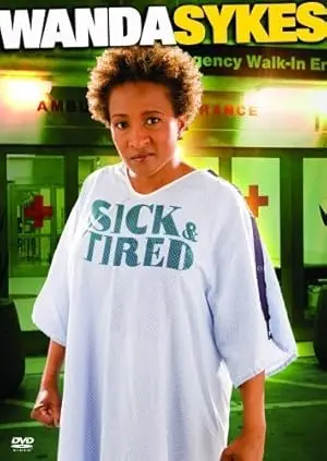 Wanda Sykes: Sick And Tired (2006)