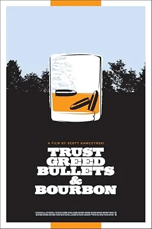 Trust, Greed, Bullets & Bourbon (2013)