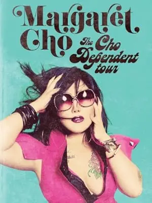 Margaret Cho: Cho Dependent (2011)