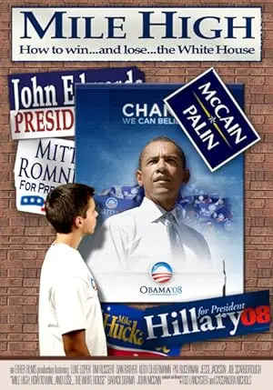 Mile High: How To Win... And Lose... The White House (2009)