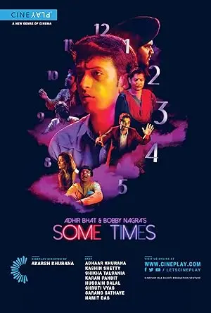 Adhir Bhat And Bobby Nagra's Some Times (2015)