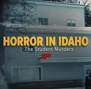 Horror In Idaho: The Student Murders (2023)