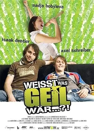 Weisst Was Geil War...?! (2007)