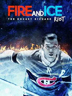 Fire And Ice: The Rocket Richard Riot (2000)