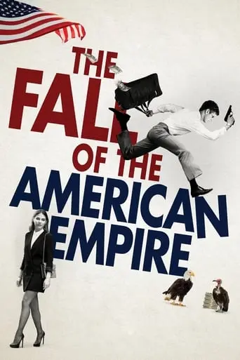 The Fall Of The American Empire (2018)