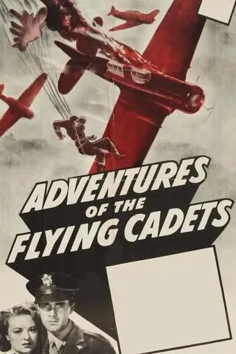 Adventures Of The Flying Cadets (1943)