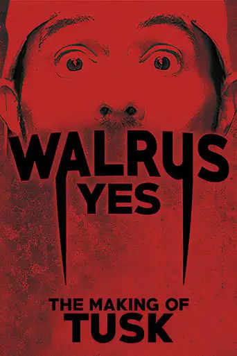 Walrus Yes: The Making Of Tusk (2019)