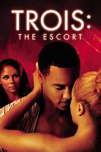 Trois 3: The Escort (2004)