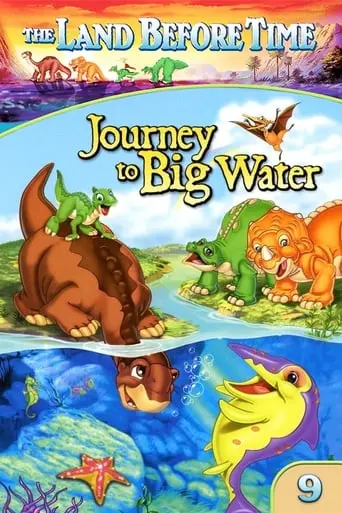 The Land Before Time IX: Journey To Big Water (2002)