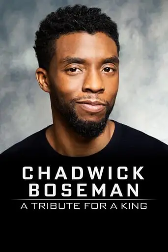 Chadwick Boseman: A Tribute For A King (2020)