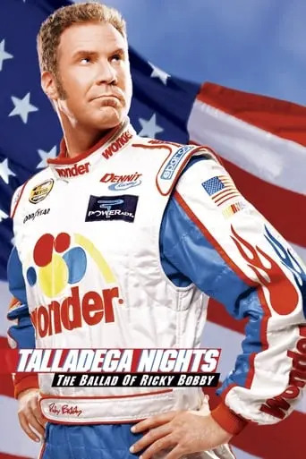 Talladega Nights: The Ballad Of Ricky Bobby (2006)