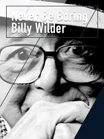 Du Sollst Nicht Langweilen: Billy Wilder (2017)