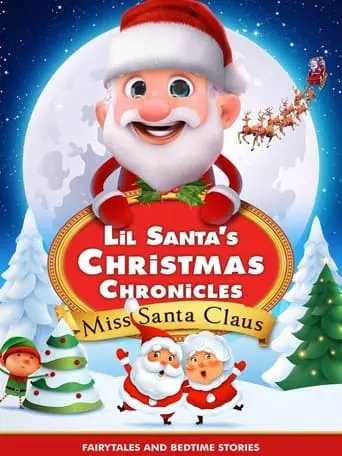 Lil Santa's Christmas Chronicles: Miss Santa Claus (2023)