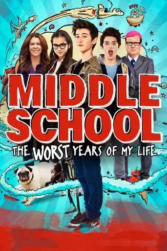 Middle School: The Worst Years Of My Life (2016)