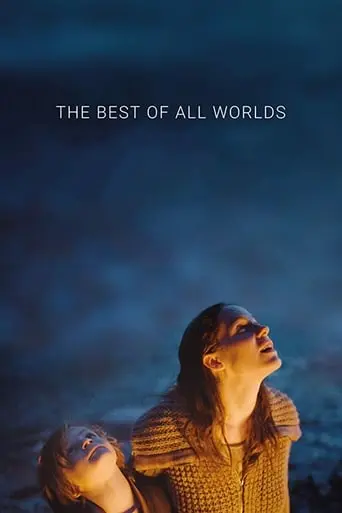 The Best Of All Worlds (2017)