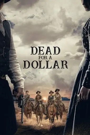 Dead For A Dollar (2022)