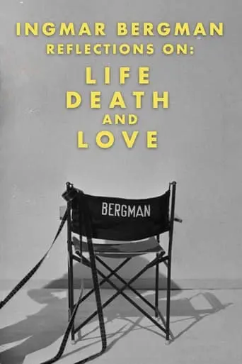 Reflections On Life, Death, And Love With Erland Josephson (2000)