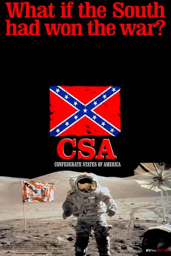 C.S.A.: The Confederate States Of America (2005)