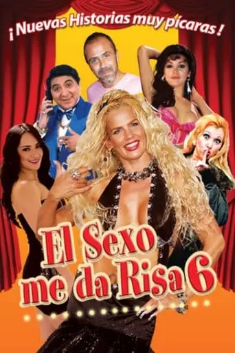 El Sexo Me Da Risa 6 (2017)