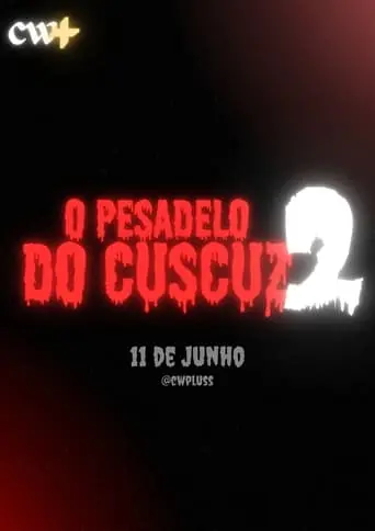 O Pesadelo Do Cuscuz 2 (2024)