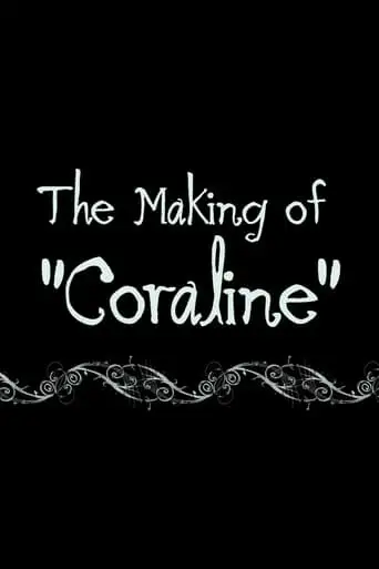 Coraline: The Making Of 'Coraline' (2009)