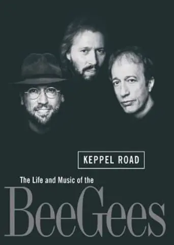 Keppel Road: The Life And Music Of The Bee Gees (1997)