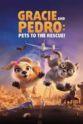 Gracie & Pedro: Pets to the Rescue (2024)