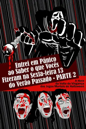 Entrei Em Panico Ao Saber O Que Voces Fizeram Na Sexta-feira 13 Do Verao Passado Parte 2 - A Hora Da Volta Da Vinganca Dos Jogos Mortais De Halloween (2011)