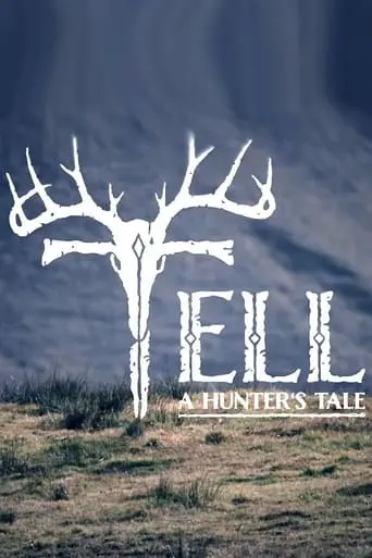 Tell - A Hunter's Tale (2023)