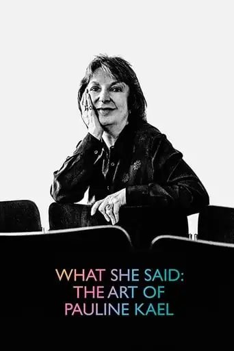 What She Said: The Art Of Pauline Kael (2019)