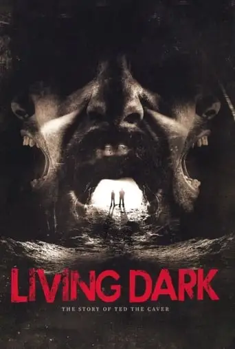 Living Dark: The Story Of Ted The Caver (2013)