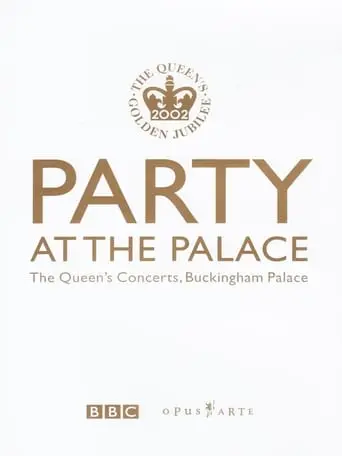 Party At The Palace: The Queen's Concerts, Buckingham Palace (2002)