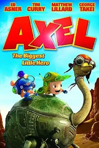 Axel: The Biggest Little Hero (2013)