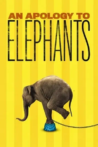 An Apology To Elephants (2013)