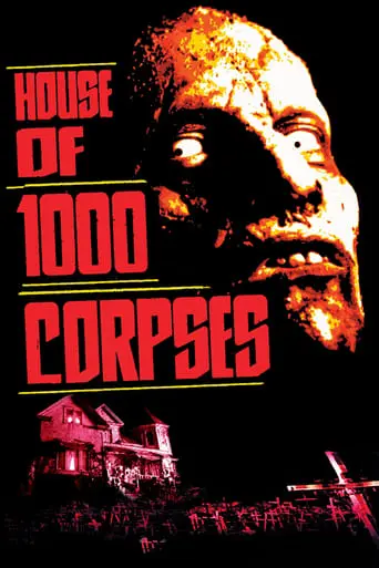 House Of 1000 Corpses (2003)