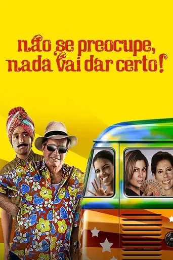 Nao Se Preocupe, Nada Vai Dar Certo (2011)