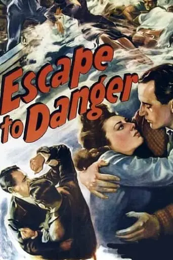 Escape To Danger (1943)