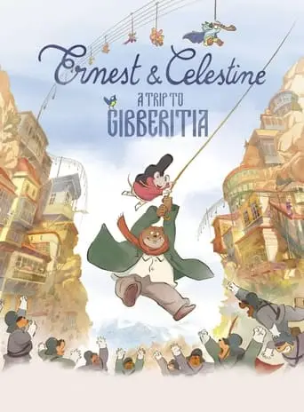 Ernest And Celestine: A Trip To Gibberitia (2022)