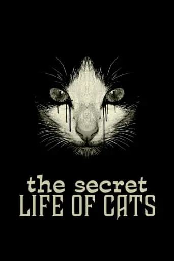 The Secret Life Of Cats (2014)