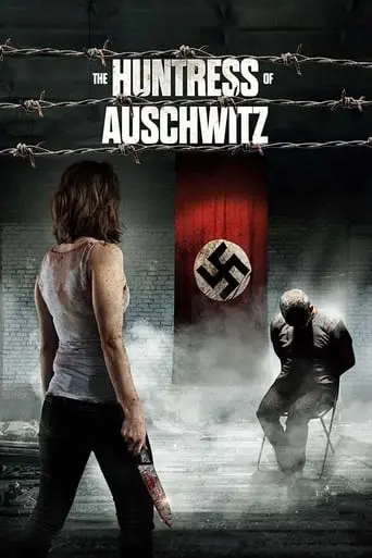 The Huntress Of Auschwitz (2022)