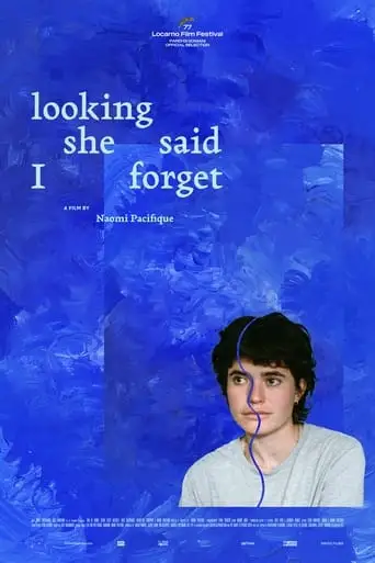 Looking She Said I Forget (2024)