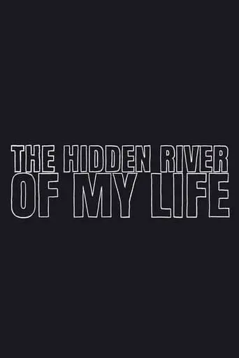 The Hidden River Of My Life (2024)