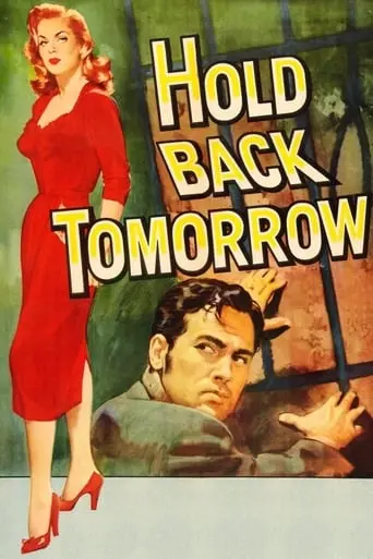 Hold Back Tomorrow (1955)