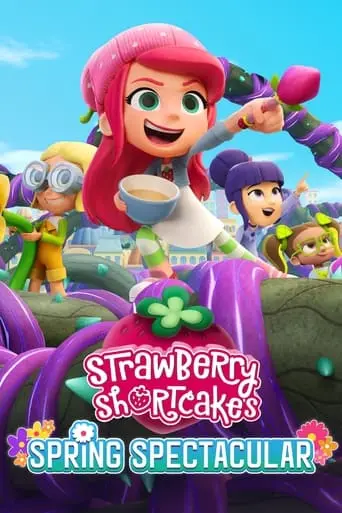 Strawberry Shortcake's Spring Spectacular (2024)