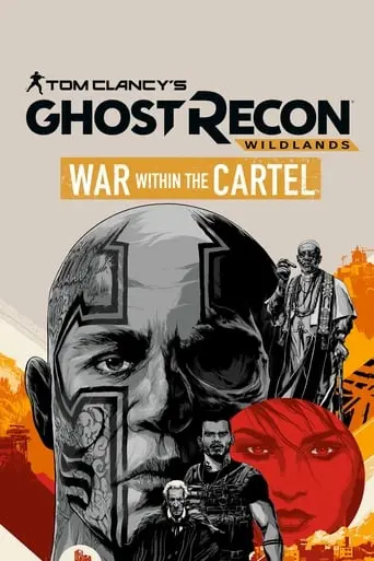 Tom Clancy's Ghost Recon Wildlands: War Within The Cartel (2017)