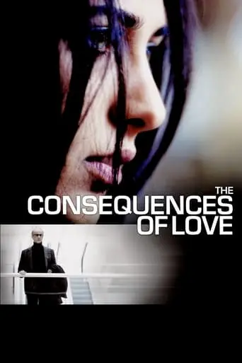 The Consequences Of Love (2004)